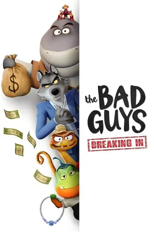 The Bad Guys: Breaking In