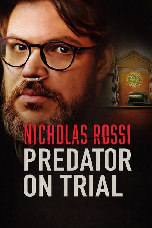 Nicholas Rossi: Predator on Trial