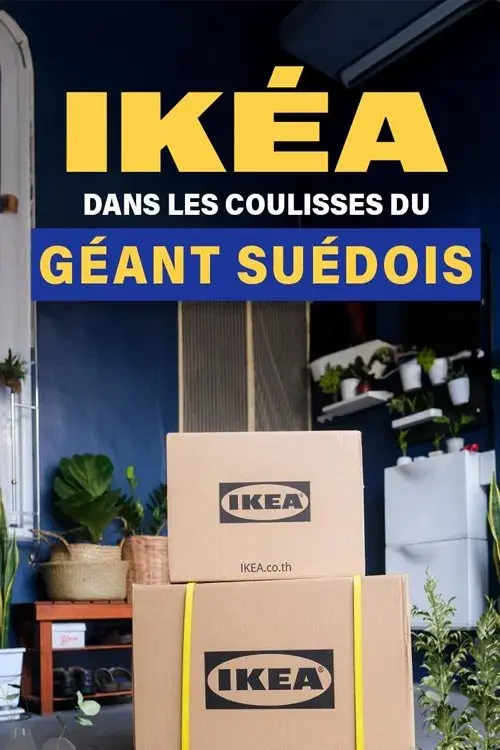 IKEA : dans les coulisses du géant suédois