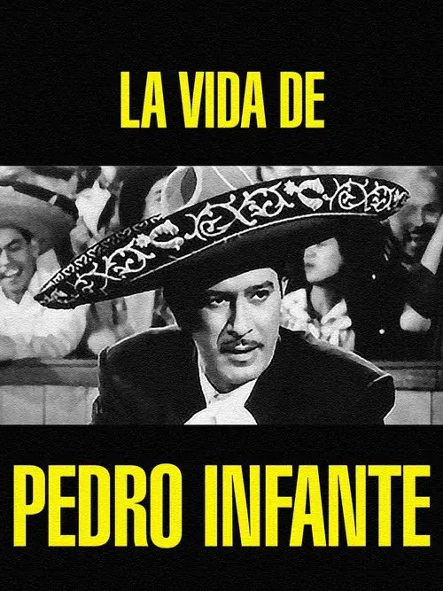 La vida de Pedro Infante