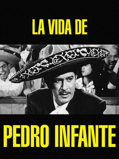 La vida de Pedro Infante