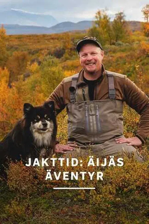 Jakttid: Äijäs äventyr