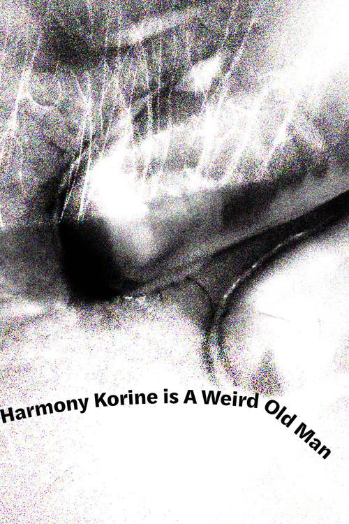 Harmony Korine is A Weird Old Man
