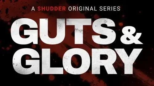 Guts & Glory