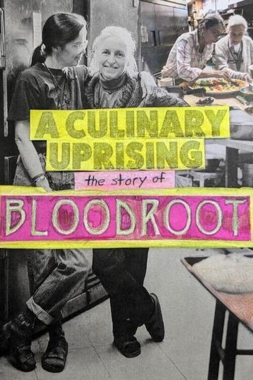 A Culinary Uprising: The Story of Bloodroot