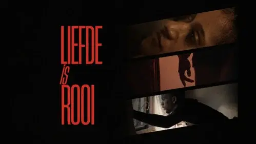 Liefde Is Rooi: An Anthology of Short Films