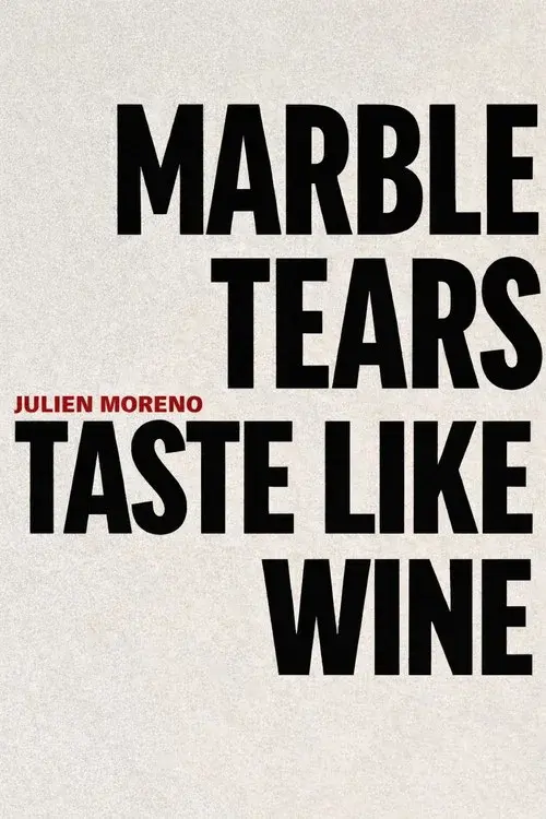 Marble Tears Taste Like Wine