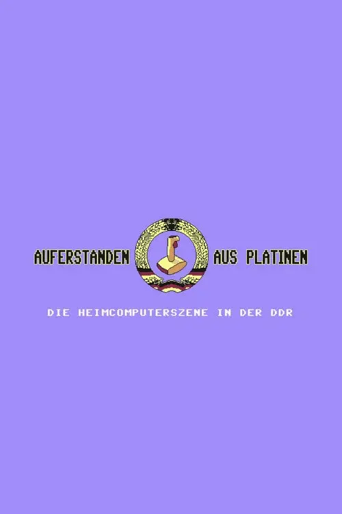 Auferstanden aus Platinen - Die Heimcomputerszene in der DDR