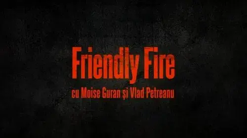 Friendly Fire