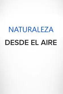 Naturaleza desde el aire