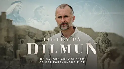 Jagten på Dilmun - de danske arkæologer og det forsvundne rige