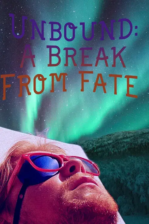Unbound: A Break From Fate