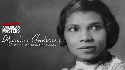 Marian Anderson: The Whole World in Her Hands