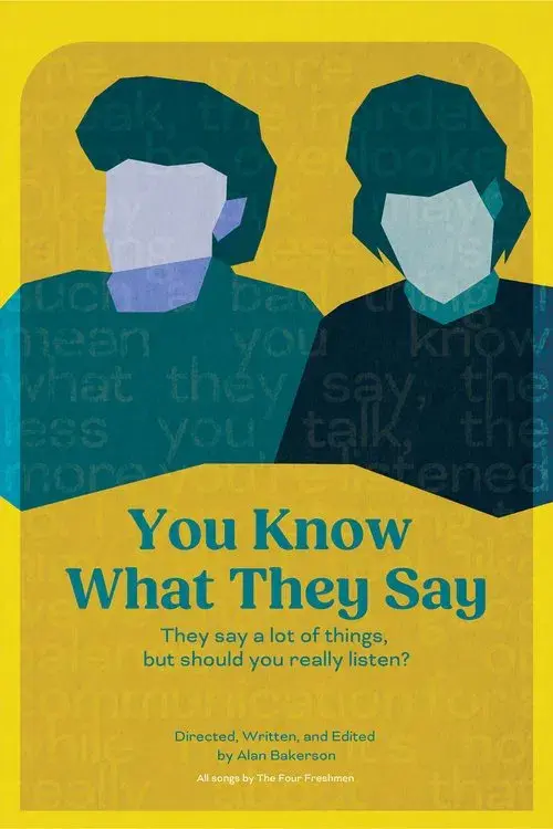 You Know What They Say