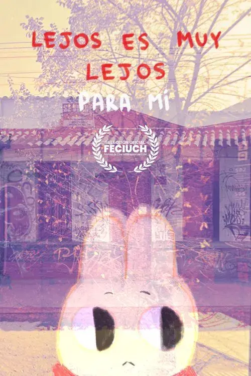 Lejos es muy lejos para mí