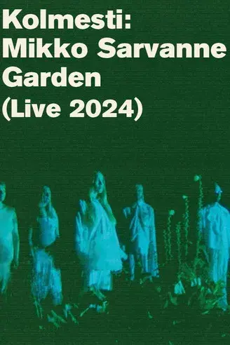 Kolmesti: Mikko Sarvanne Garden