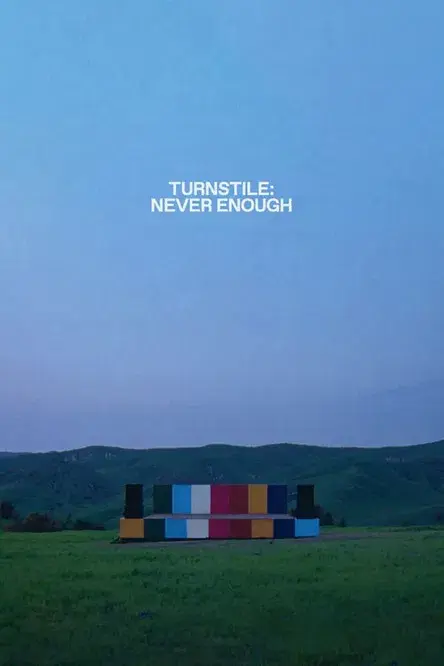 Turnstile: Never Enough