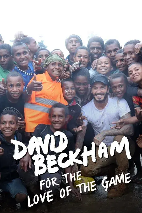 David Beckham: For the Love of the Game
