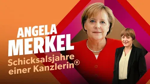 Angela Merkel – Schicksalsjahre einer Kanzlerin