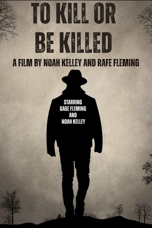 To Kill or be Killed
