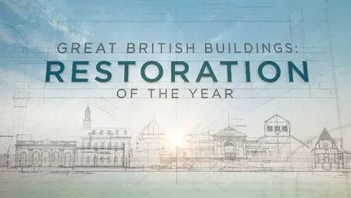Great British Buildings: Restoration of the Year