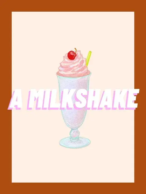 A Milkshake