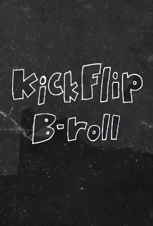 KickFlip B-roll