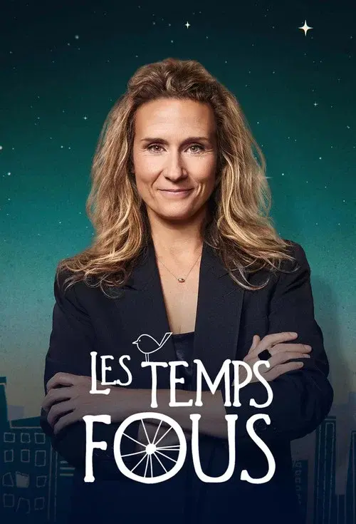 Les temps fous