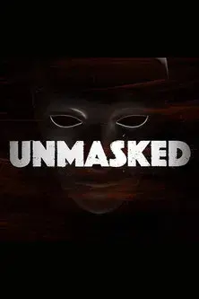 Unmasked