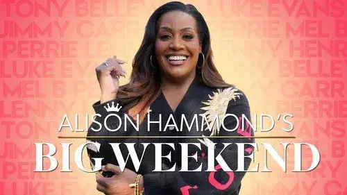 Alison Hammond's Big Weekend