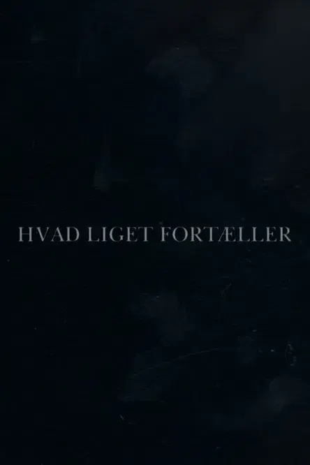Hvad liget fortæller