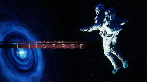 Into the Universe: Mysteries of the Cosmos