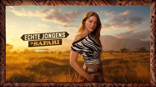 Echte Jongens op Safari