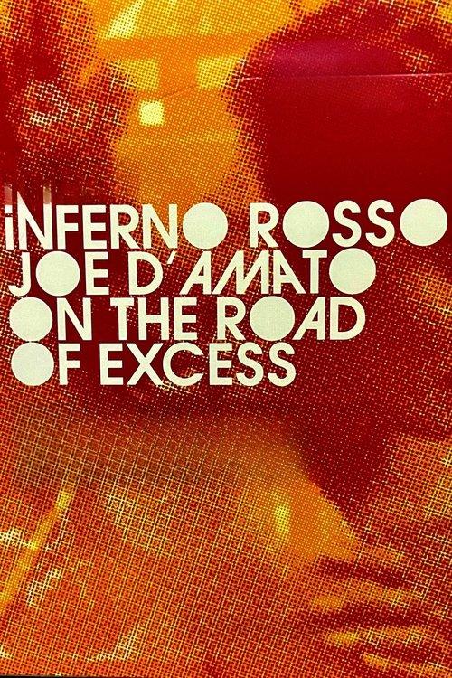 Inferno Rosso. Joe D'Amato sulla via dell'eccesso