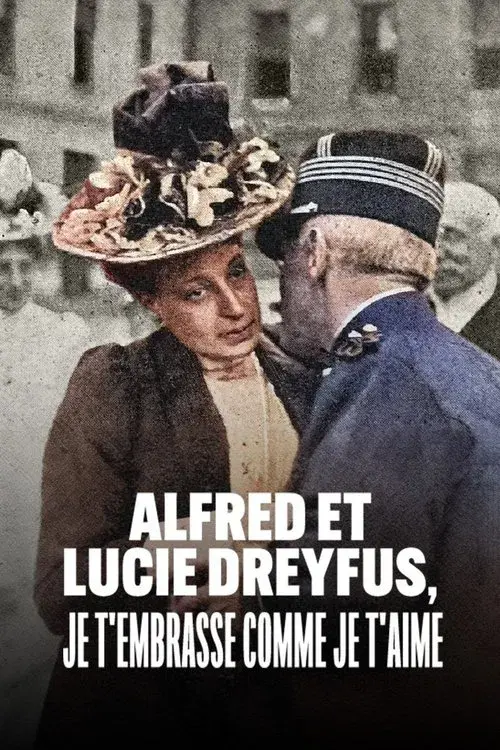 Alfred et Lucie Dreyfus, je t’embrasse comme je t’aime