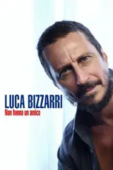 Luca Bizzarri - Non hanno un amico
