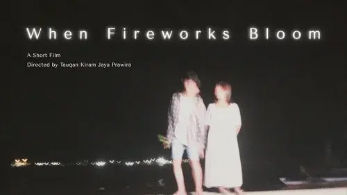 When Fireworks Bloom