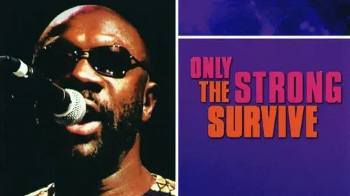 Only the Strong Survive