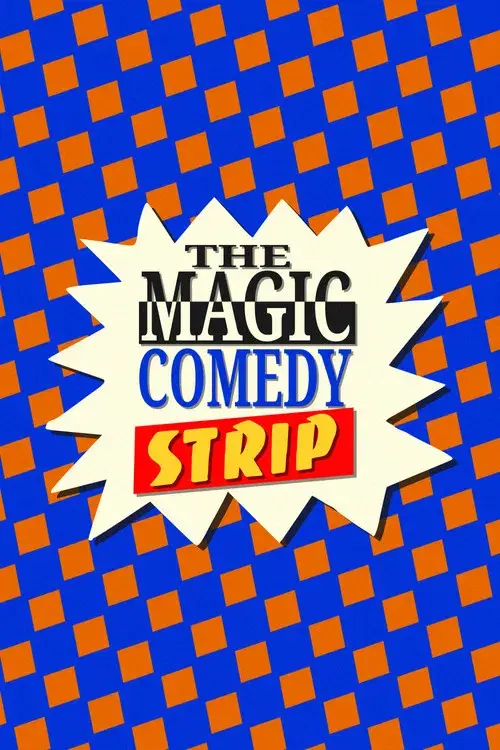 The Magic Comedy Strip