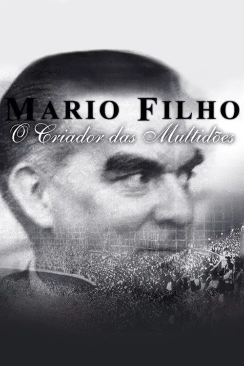 Mario Filho - O Criador das Multidões