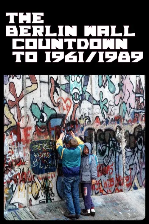 Die Mauer – Countdown 1961/1989
