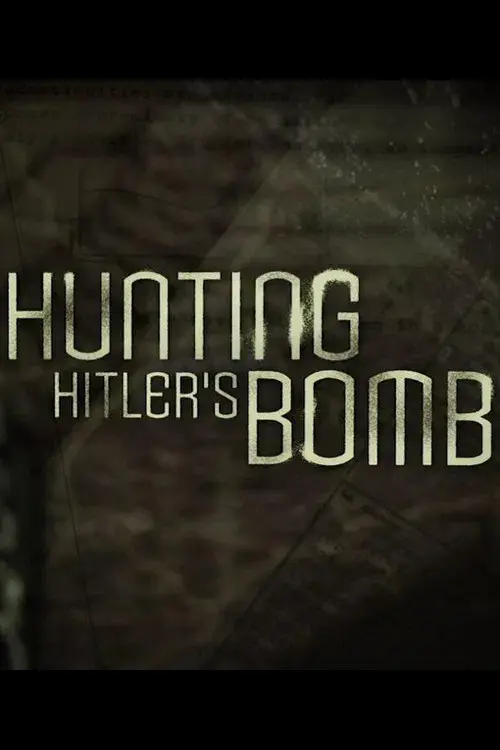 Hunting Hitler's Bomb