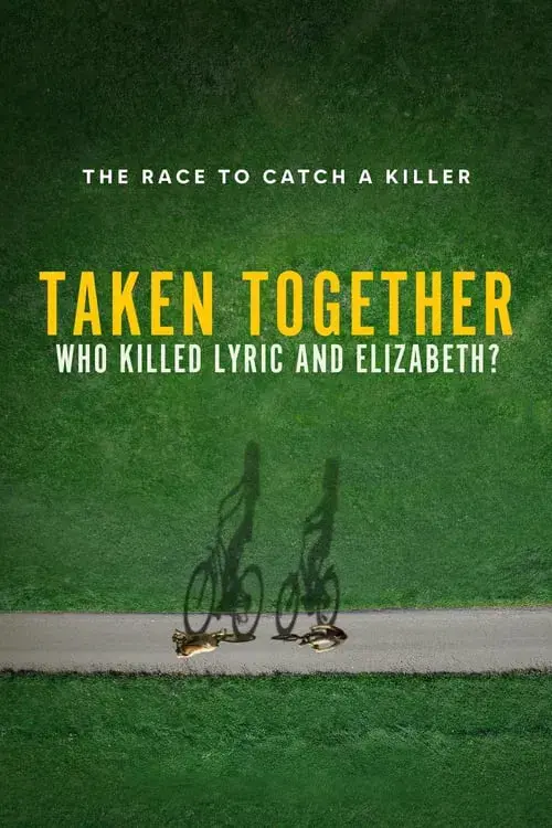 Taken Together: Who Killed Lyric and Elizabeth?