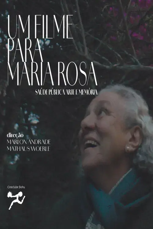 Um filme para Maria Rosa: Saúde Pública, Arte e Memória