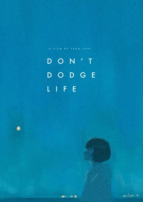 Don't Dodge Life