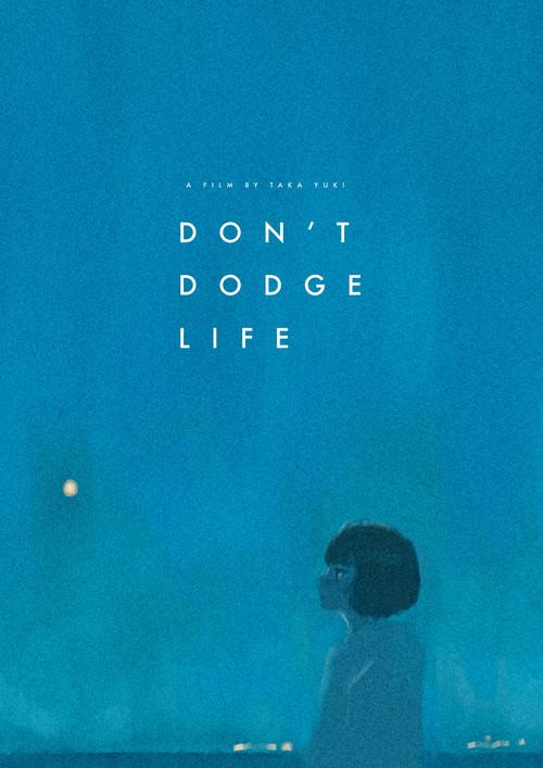 Don't Dodge Life