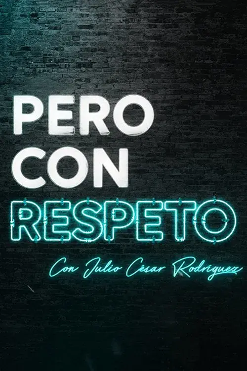 Pero con respeto
