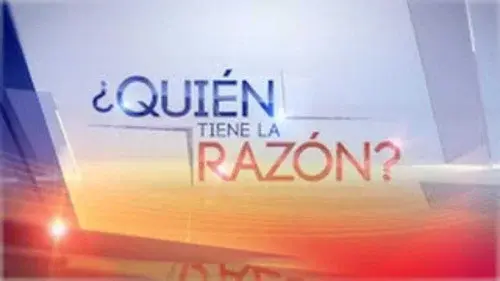 ¿Quién Tiene la Razón?