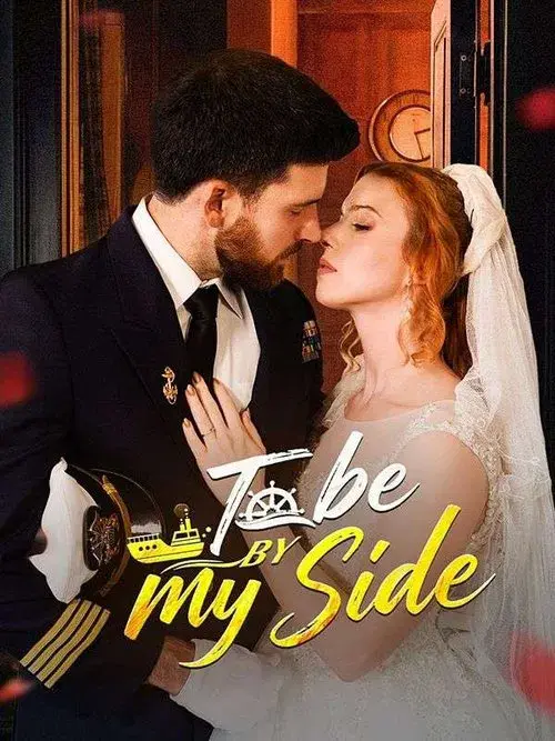 To Be By My Side