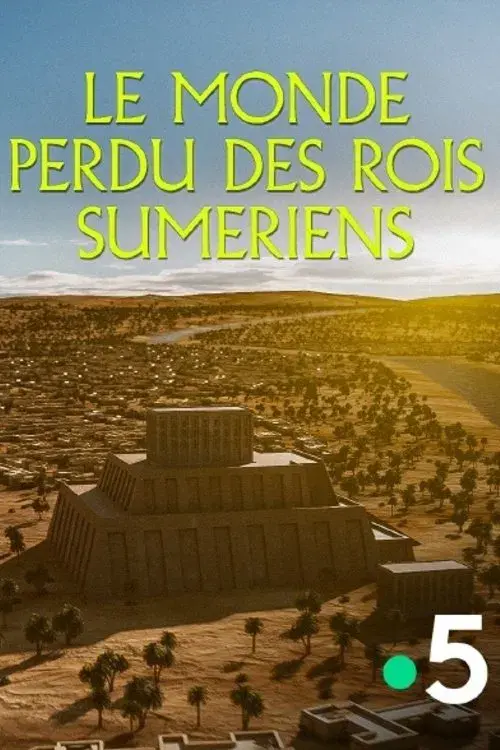 Le monde perdu des rois sumériens